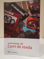 Camí De Ronda. Jordi Arbonès, Nif. Col·lecció Josep Pla. Nº 44. 1a Edició 2019. Diputació De Girona. 235 Pàgines. - Novelas