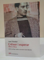 Créixer I Esperar. Obra Crítica. Edició, Pròleg I Notes A Cura De D. Sam Abrams. Joan Teixidor. 2020 - Romanzi