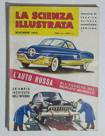 64380 La Scienza Illustrata - N. 11 1955 - L'auto Russa (Foto Sommario) - Testi Scientifici