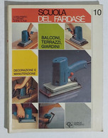 81156 SCUOLA DEL FAR DA SE N. 10 1981 - Balconi, Terrazzi, Giardini: Decorazioni - Textos Científicos