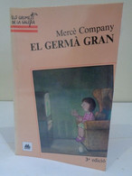 El Germà Gran. Mercè Company. Els Grumets De La Galera. 3a Edició 1992. 128 Pàgines. - Junior