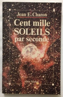 Cent Mille Soleils Par Seconde - Astronomie