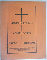 HENDRIK PERSYN Wingene Tielt ACHIEL DENYS Roeselare JEROME NOTERDAEME Lo-reninge Lo Vlaamse Beweging - Histoire