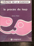 Le Procès Du Loup (Collection "Théâtre De La Jeunesse") - Petan Zarko - 1982 - Other & Unclassified