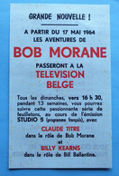MARABOUT JUNIOR   ENCART BOB MORANE PASSERONT A LA TELE BELGE   GRANDE NOUVELLE   1964 CLAUDE TITRE - Non Classés