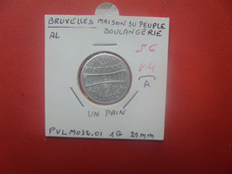 BRUXELLES "La Maison Du Peuple" BOULANGERIE Variété 4 (A 2 Points+chapeau) Jeton De Ristourne 1 Pain Alu (J.2) - Monedas / De Necesidad