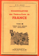 Dr JOANY Nomenclature Des Timbres Poste De France Tome XI Timbres Pour Imprimés Dits Préoblitérés - Superbe état - Philately And Postal History