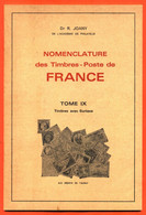 Dr JOANY Nomenclature Des Timbres Poste De France Tome IX Timbres Avec Surtaxe - Superbe état - Philately And Postal History