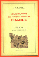 Dr JOANY Nomenclature Des Timbres Poste De France Tome VI Timbres Ve Et VIe Période ( 1938-45 ) - Superbe état - Philately And Postal History