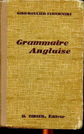 Grammaire Anglaise Nouvelle édition Revue - Gibb D. Roulier A. Et Stryienski C. - 1935 - Engelse Taal/Grammatica