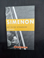 45° In De Schaduw  - Georges Simenon - Littérature