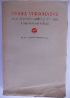 CYRIEL VERSCHAEVE Zijn Levenshouding En Zijn Kunstenaarschap Door Dr. R.V. Vanden Bussche 1942 Ardooie Alveringem - Histoire