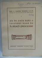 ALS DE ZIELE KIJKT & LUISTERT NAAR DE H. BLOED-PROCESSIE Door Kan A. Vander Heeren Rector Heilig Bloed Kapel / Brugge - Histoire