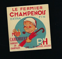 étiquette Fromage Petit Camembert Le Fermier Champenois Extra Fin 40%mg  "HP" Hémart Paul Troyes Aube 10 " Homme, Parapl - Cheese