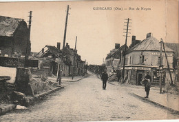 RUE DE NOYON DÉTRUITE A GUISCARD PRES DE NOYON OISE - GUERRE 1914 1918 (magasin FAMILISTERE) - Guiscard
