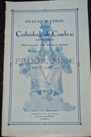 Brochure 24 P 1931 Programme De L'inauguration De La Cathédrale De Cambrai (59) Photos Publicités Commerciales - Picardie - Nord-Pas-de-Calais