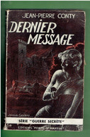 DERNIER MESSAGE 1953 JEAN PIERRE CONTY EDITIONS PORTE SAINT MARTIN SERIE GUERRE SECRETE - Vor 1960