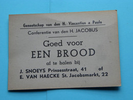 Genootschap Van Den H. Vincentius A Paulo / Conferentie Van Den H. JACOBUS > Goed Voor Een BROOD ( Zie Scans ) ANTWERPEN - Unclassified