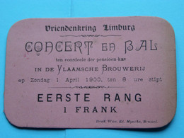 Vriendenkring LIMBURG ( CONCERT En BAL > I/d Vlaamsche Brouwerij ) 1 April 1900 > Inkomkaart ( Voir / Zie SCANS ) ! - Eintrittskarten