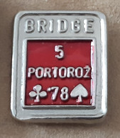 Bridge Tournament  Portoroz 1978 Poker  Ace Asse Gambling Playing Cards Slovenia Pin Badge - Jeux