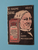 Le BAUME SIAL Guérit Les Douleurs - 1923 ( Voir / Zie Scans ) Lab. PETIT De PLAS > BRIVE ( Corrèze ) ! - Petit Format : 1921-40