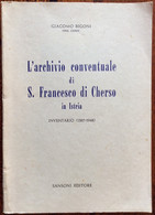 1973 G Bigoni L’ARCHIVIO CONVENTUALE DI S. FRANCESCO DI CHERSO IN ISTRIA Inventario (1387-1948) - Storia, Filosofia E Geografia