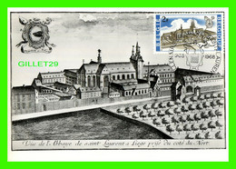 CARTES-MAXIMUM, BELGIQUE, 1968 - VUE DE L'ABBAYE DE SAINT LAURENT A LIÈGE - EXTRAIT DE SAUMERY - - 1961-1970