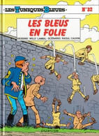Les Tuniques Bleues 32 Les Bleus En Folie EO BE Dupuis 07/1991 Cauvin Lambil (BI6) - Tuniques Bleues, Les