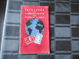 FRANCE : CATALOGUE DES TIMBRES POSTE DE LA FRANCE LIBRE . 1945 . ( 30 PAGES ) EDITION PROPAGANDE PHILATELIQUE - France