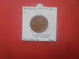 BRUXELLES "Ateliers Réunis" 10 Centimes LEGUMES Variante:Lettres Cuivre (J.2) - Monetary / Of Necessity