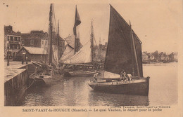 50 - SAINT VAAST LA HOUGUE - Le Quai Vauban, Le Départ Pour La Pêche - Saint Vaast La Hougue