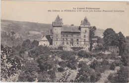 LE CANTAL PITTORESQUE Chateau De MESSILHAC Près Raulhac - Other Municipalities