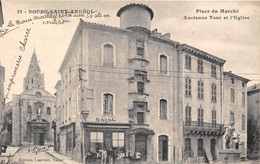 07-BOURG-SAINT-ANDEOL- PLACE DU MARCHE ANCIENNE TOUR ET L'EGLISE - Bourg-Saint-Andéol