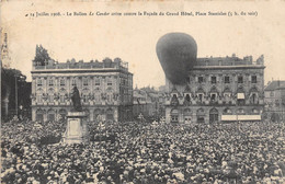 54-NANCY- 14 JUILLET 1908, LE BALLON , LE CONDOR CREVÉ CONTRE LA FAÇADE DU GRAND HÔTEL PLACE STANISLAS - Nancy