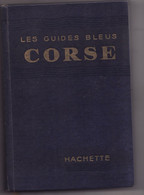 CORSE LES GUIDES BLEUS 1957 Avec Carte - Corse