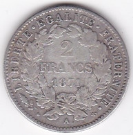 2 Francs Cérès 1871 A Paris , Grand A , En Argent - 1870-1871 Gouvernement De La Défense Nationale