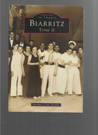 D64. MEMOIRE EN IMAGES BIARRITZ.  Tome II. Alan SUTTON. - Pays Basque