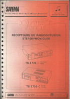 SAVEMA - Documentation Technique "Récepteurs De Radiodiffusion Stéréophoniques TS 3738 Et TS 3739" - Libros Y Esbozos