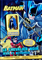 BATMAN - Le Chevalier Noir - JEUX ET ACTIVITÉS - Avec Un Fabuleux MAGNET De BATMAN - ( 2017 ) . - Batman