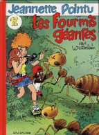 Jeannette Pointu 12 Les Fourmis Géantes EO BE Dupuis 02/1997 Wasterlain (BI6) - Jeannette Pointu