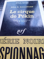 Le Cirque De PEKIN BILL S. BALLINGER Gallimard 1966 - Other & Unclassified