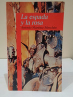 La Espada Y La Rosa. Antonio Martínez Menchén. Editorial Alfaguara. 1a Edición 1993. 135 Páginas. - Other & Unclassified