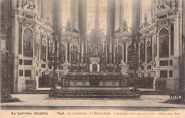 Toul - La Cathédrale - Le Maitre Autel - La Lorraine Illustrée - Edition Oury - Dos Non Divisé - Toul