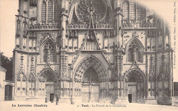 Toul - Le Portail De La Cathédrale - La Lorraine Illustrée - Edition Oury - Dos Non Divisé - Toul
