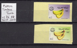 Maroc; 2008 , 2009 ;Timbres-taxe N°76-77;"bananes" NEUFS**MNH;Morocco,Marruecos - Marruecos (1956-...)