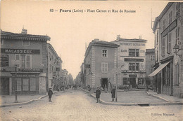 42-FEURS-PLACE CARNOT ET RUE DE ROANNE - Feurs