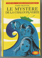 Enid BLYTON : Le Mystère De La Chaloupe Verte - Idéal Bibliothèque - Ideal Bibliotheque