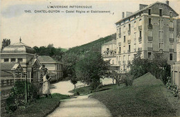 Chatel Guyon * 1907 * Castel Regina Et établissement * Le Jardinier - Châtel-Guyon