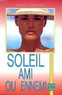 Soleil Ami Ou Ennemi Collection Beauté & Harmonie - Clergeaud Chantal - 1995 - Bücher