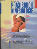 Praxisbuch Kinesiologie- Mehr Energie Für Körper Und Seele - Dr Grüber Isa - 1998 - Sonstige & Ohne Zuordnung